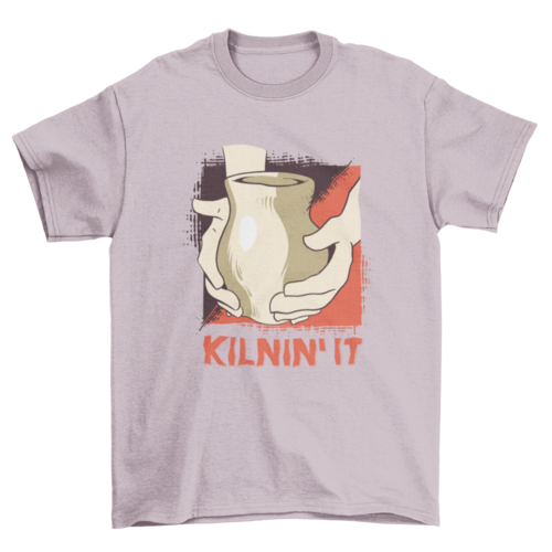 Light Pink T-Shirt Kilnin' It Text